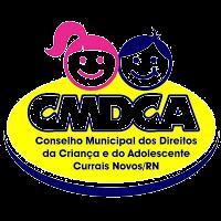 PREFEITURA MUNICIPAL DE CURRAIS NOVOS CONSELHO MUNICIPAL DOS DIREITOS DA CRIANÇA E DO ADOLESCENTE Rua Dr.