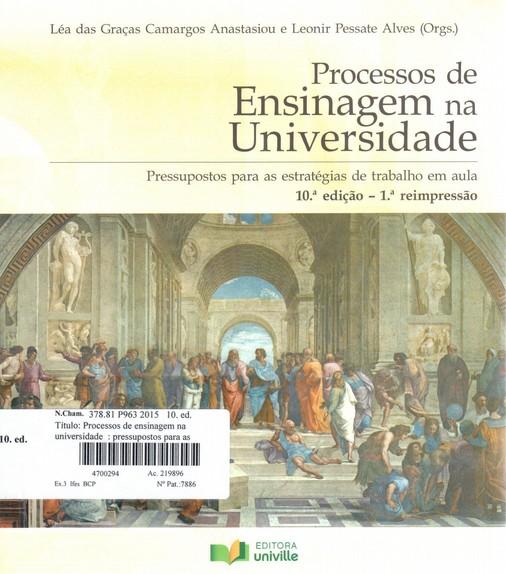 Número de Chamada: 374 E24 ANASTASIOU, Léa das Graças Camargos; ALVES, Leonir Pessate (Org.