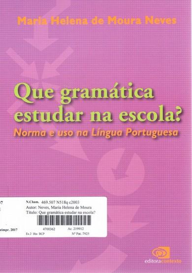 Número de Chamada: 469.07 B147p NEVES, Maria Helena de Moura.