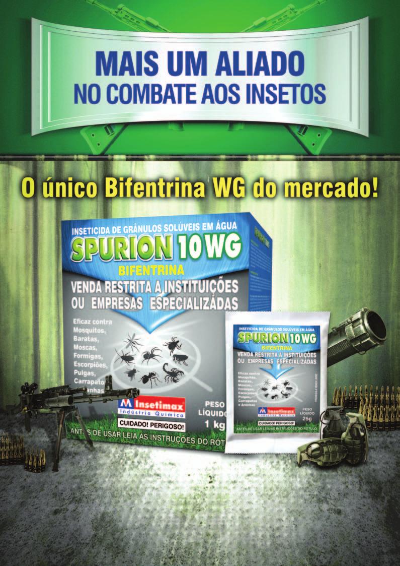 2 displays com 24 sachês 25 g 10547 6 displays com 24 sachês 25 g 10321 Ingrediente Ativo: Bifentrina 10% Grupo Químico: Piretróide Formulação: Grânulos solúveis em água SPURION 10% WG é um