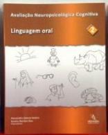 infantil de nomeação (3/14 anos) Teste de repetição de palavras e pseudopalavras (3/14 anos) Prova de consciência fonológica por produção oral (3/14 anos)