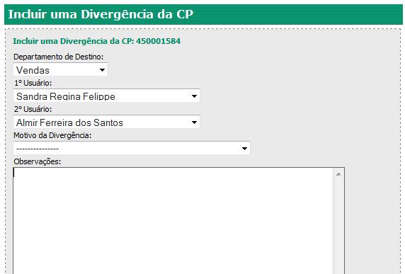 Clique em encaminhar para finalizar o cadastro. Selecione um departamento para aparecerem os outros campos Incluir Parada Para incluir uma parada, clique no botão Incluir Parada no cabeçalho da CP.