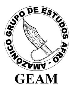 financiamento do Edital UNIAFRO2009/SECAD-MEC, faz saber aos interessados que estão abertas as inscrições para o Curso de Especialização Saberes Africanos e Afo-brasileiros na Amazônia para