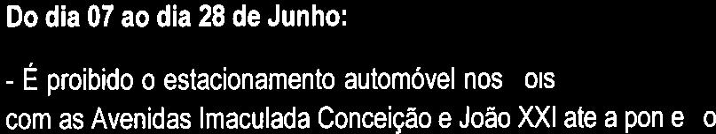 Frei Caetano Brandão e Rua de Santo António, por motivo da realização do Cortejo do Encontro Internacional de