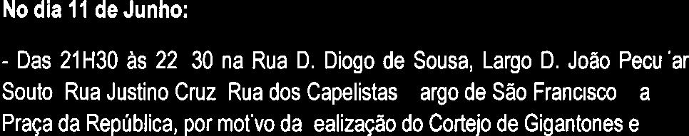 Relativamente às ocupações de espaço público conexas com estabelecimentos comerciais devidamente