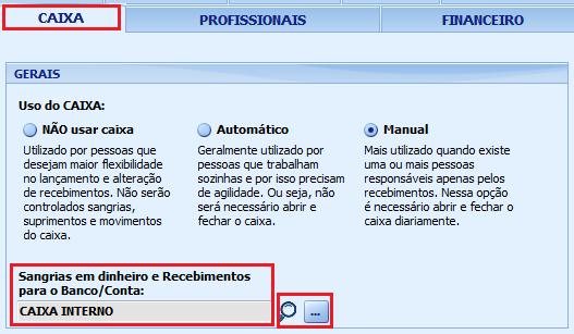 Aba: CAIXA Opção: NÃO USAR CAIXA É mais utilizado, quando é necessário, mais agilidade no lançamento dos recebimentos.