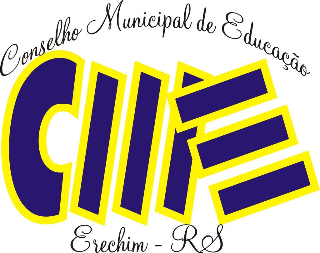 PREFEITURA MUNICIPAL DE ERECHIM SISTEMA MUNICIPAL DE ENSINO CONSELHO MUNICIPAL DE EDUCAÇÃO Av. Farrapos, 603 / Centro CEP 99700-000 Fone: (0xx54) 3522-3504 E-mail: cme-erechim@erechim.rs.gov.