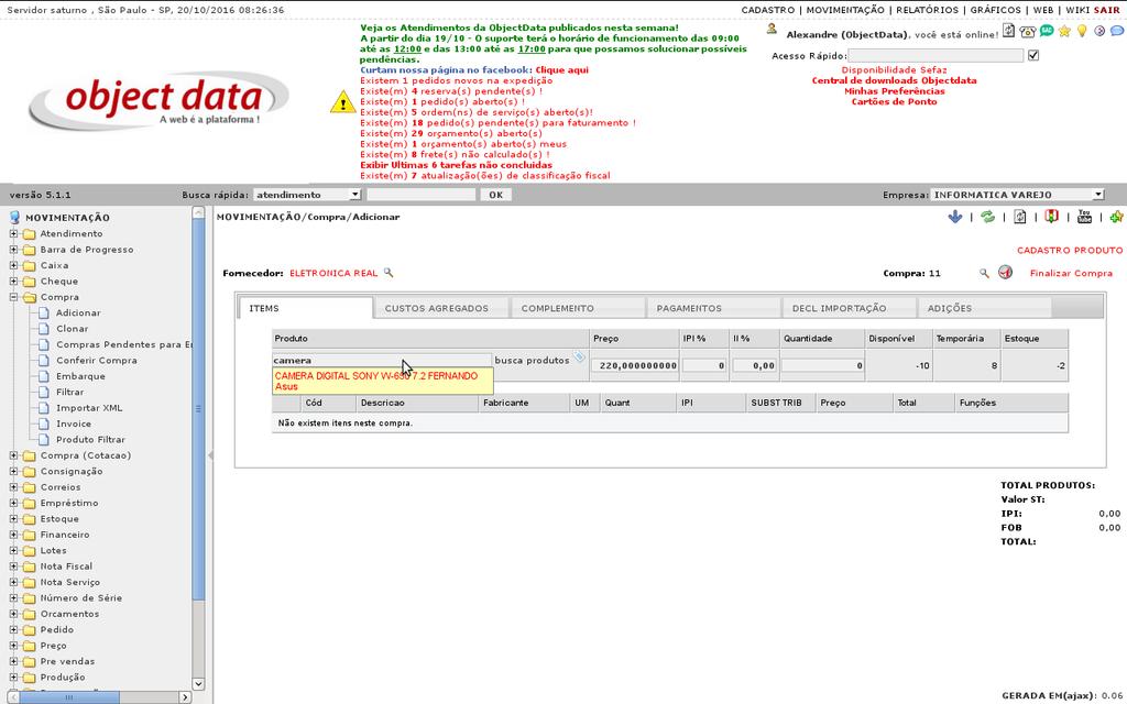 Perceba que o foco foi colocado automático em produto, assim você evitará de utilizar o mouse.