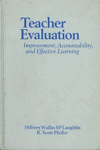 Scott, coauthor Teacher evaluation: improvement, accountability, and effective learning / Milbrey Wallin McLaughlin, R.