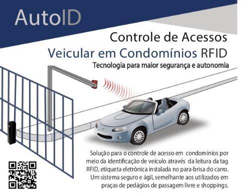 AutoID - Controle de Acessos Veicular em Condomínios RFID Solução de Controle de Acesso a Condomínios por meio de identificação de veículos, por meio de leitura da TAG