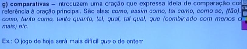 A FAURGS é uma banca também de sintaxe. Ela tem muitas questões de análise sintática. Então não deixem de investir também nisso, quando vocês forem estudar gramática.