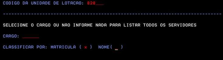 Consultar Lotação Para consultar servidores lotados em determinada UORG, insira o comando CACOSERVLO>.