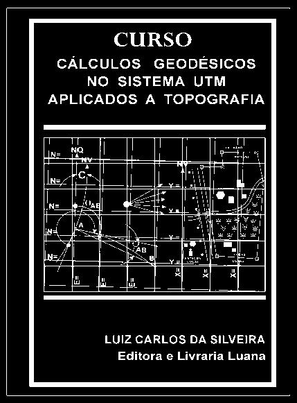 CÁLCULOS GEODÉSICOS CÁLCULOS GEODÉSICOS ONLINE 1 - INTRODUÇÃO O curso de engenharia cartográfica da