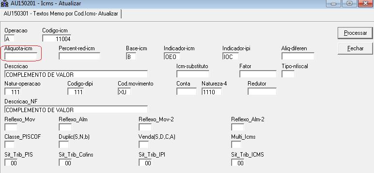 14 F) NOTA FISCAL COMPLEMENTAR DE VALOR SEM MOVIMENTO DE ESTOQUE Quando se tratar de uma Nota Fiscal de complemento de valor, criar código de ICMS exclusivo para a operação informando o percentual de