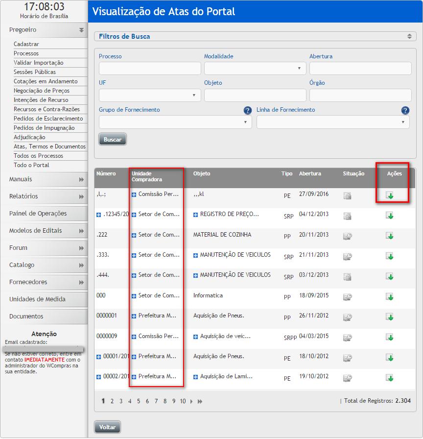 3.20 Todo o Portal Esta função serve para a visualização de atas de todos os processos publicados no sistema, inclusive os de outros órgãos; Para ter acesso, no meu lateral, clique em: Pregoeiro ->