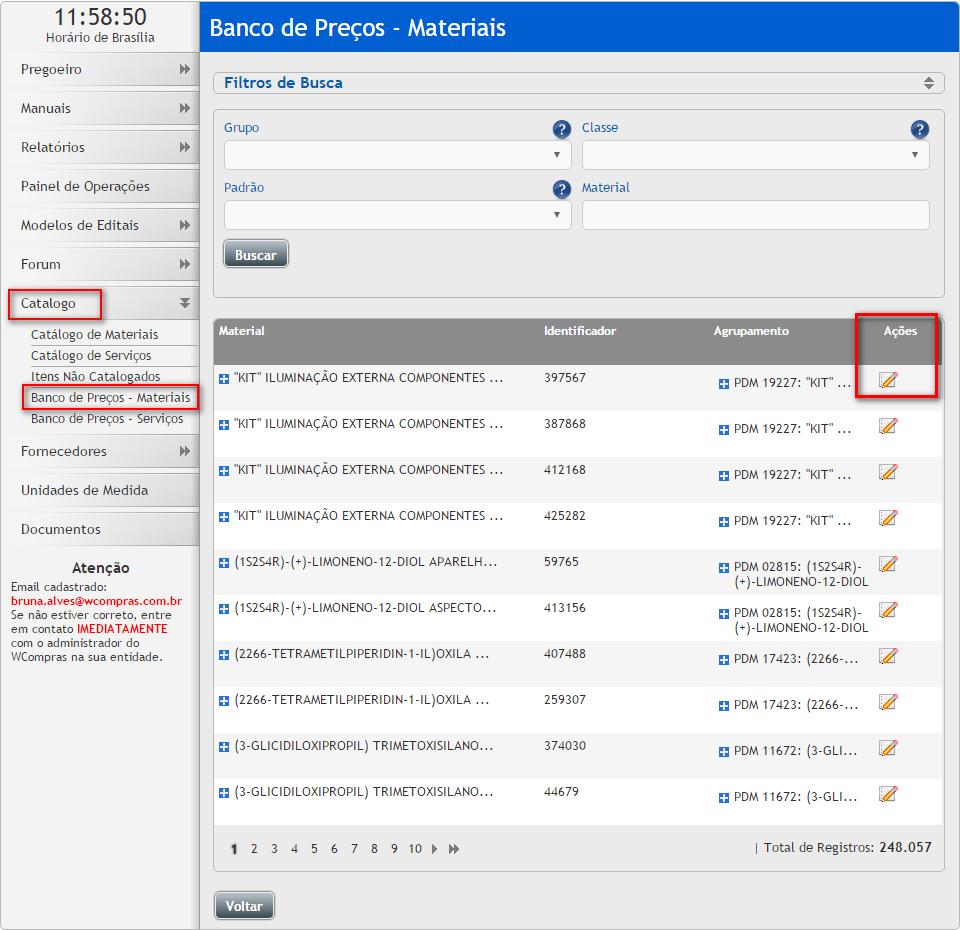 Banco de Preços - Materiais e Banco de Preços - Serviços O comprador pode pesquisar um material/serviço e ver uma ficha dos três últimos pregões em que um item categorizado tenha sido