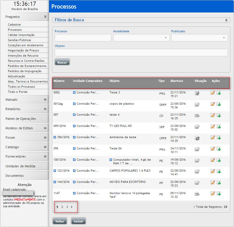 3.2.8 Processos Nesta tela estarão contidos todos os editais cadastrados no seu município; Para facilitar a busca de um edital, as colunas Número e Abertura poderão ser ordenadas de forma crescente