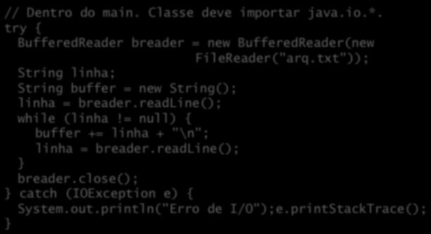 html Julho 2013 Desenvolvimento OO com Java 18 Leitores Leem sequências de caracteres Exemplo com leitor BufferedReader breader = new BufferedReader(new FileReader("arq.