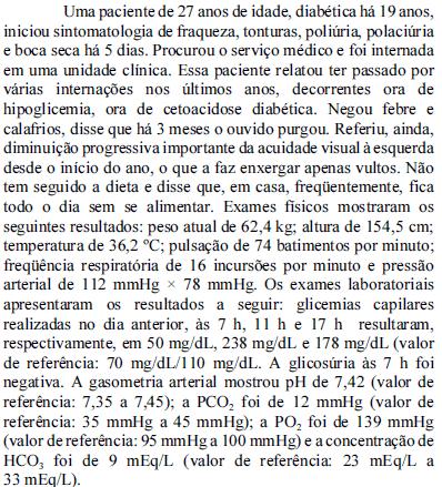 Considerando o caso hipotético descrito acima, julgue os itens seguintes.