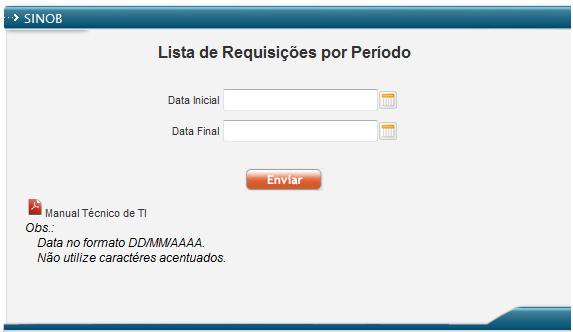 2.1.2.3 Lista de Requisições por Período 2.1.3 Exemplos: 2.1.3.1 Exemplo de consultas realizadas com sucesso 2.