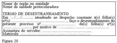 e) apor, na capa do processo principal, no campo "Observações", a seguinte informação: "Folha(s) desentranhada(s) número(s) "; f) registrar a operação em sistema informatizado ou excepcionalmente em