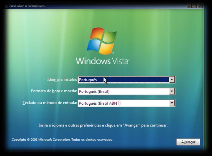 INSTALANDO O WINDOWS VISTA Pré-requisitos: Processador 1GHz Memória 1GB Hard Disk 15GB 112 O Windows Vista é mais um Sistema Operacional fantástico da Microsoft.