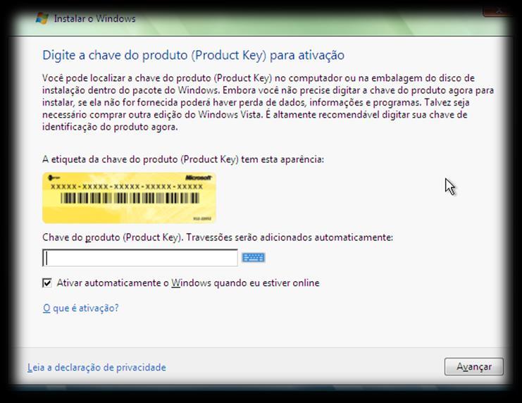 113 Na próxima tela o Windows Vista solicitará a chave de instalação que geralmente é encontrada na capa que acompanha o DVD.