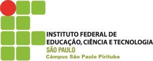 TERMO DE REFERÊNCIA INSTITUTO FEDERAL DE EDUCAÇÃO, CIÊNCIA E TECNOLOGIA DE SÃO PAULO 1. OBJETO CÂMPUS SÃO PAULO PIRITUBA Cotação Eletrônica Nº 03750/2018 (Processo Administrativo n. º 23305.014226.