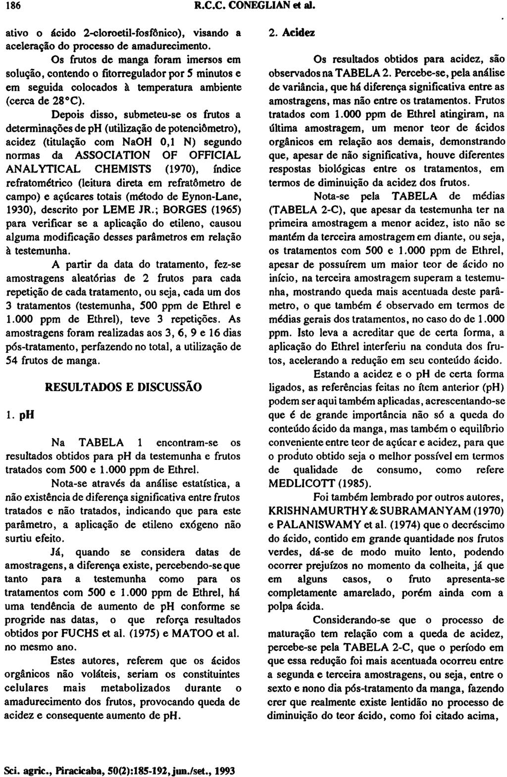 ativo o ácido 2-cloroetil-fosfônico), visando a aceleração do processo de amadurecimento.