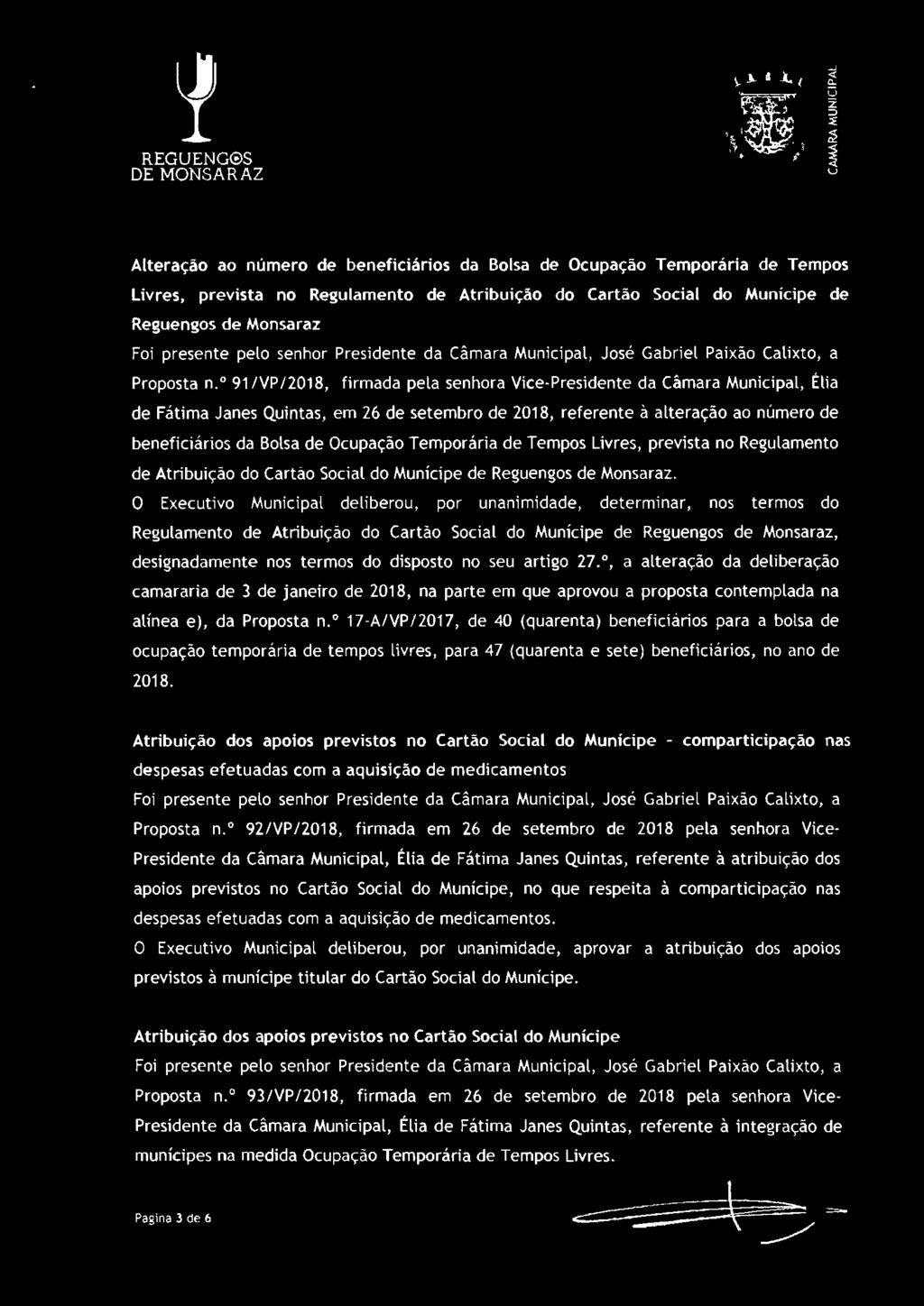 º 91 /VP/2018, firmada pela senhora Vice-Presidente da Câmara Municipal, Élia de Fátima Janes Quintas, em 26 de setembro de 2018, referente à alteração ao número de beneficiários da Bolsa de Ocupação