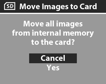 Move Images to Card (Mover imagens para o cartão) Essa opção permite mover imagens da memória interna da câmera para o cartão.