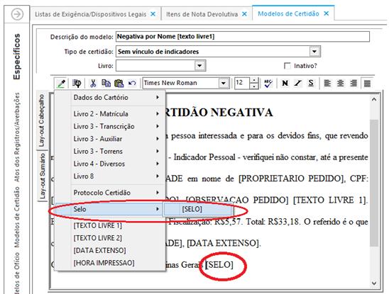 11 - TAG SELO (SOMENTE PARA O ESTADO DO AMAZONAS) Identificação CartSys: US562 Acrescentadas novas variáveis para a montagem da TAG Selo. Valor ISS; Valor Emolumento; Valor Total do Ato.