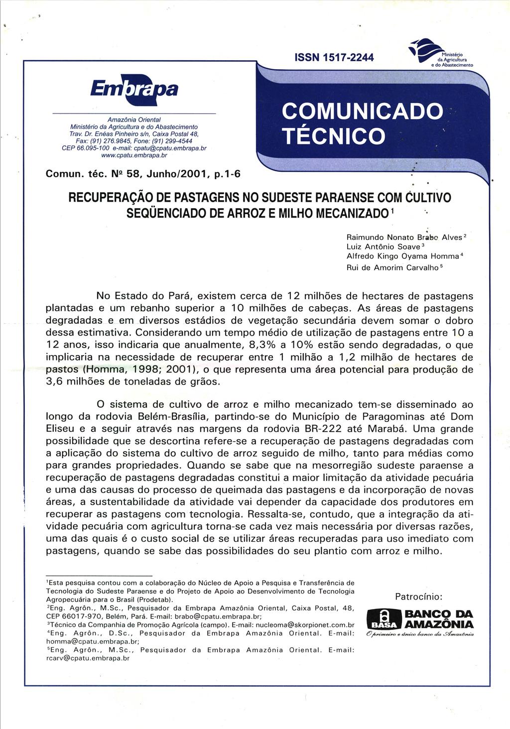 ISSN 1517-2244 """-11!!!: ~~ inisté Q O da Agricultura e do Abastecimento Amazonia Oriental Ministério da Agricultura e do Abastecimento Trav. Dr. Enéas Pinheiro s/n, Caixa Postal 48, Fax: (91) 276.