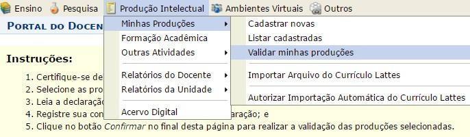 Validar Produção Intelectual 1. Entrar no SIGAA; 2.