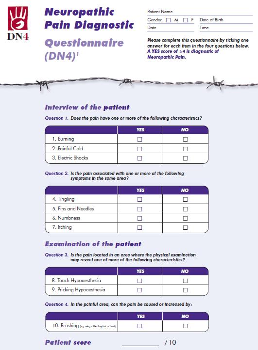 DN4 Preenchido pelo médico no consultório Diferencia dor neuropáqca da dor nocicepqva 2 questões de dor (7 itens) 2 testes de sensibilidade de pele