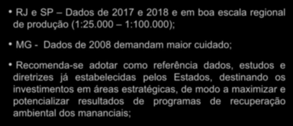 RJ e SP Dados de 2017 e 2018 e em boa escala regional de produção (1:25.000 1:100.