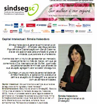 2011 Capital Intelectual entrevista Siméia Heleodoro Siméia Heleodoro é gerente administrativa do SindsegSC.