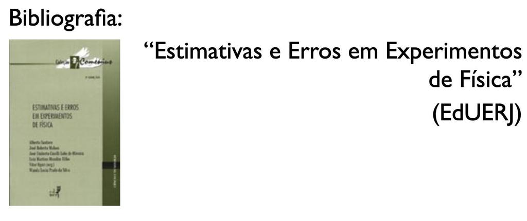 Sobre o curso Link para informações e material do curso: http://dfnae.fis.uerj.