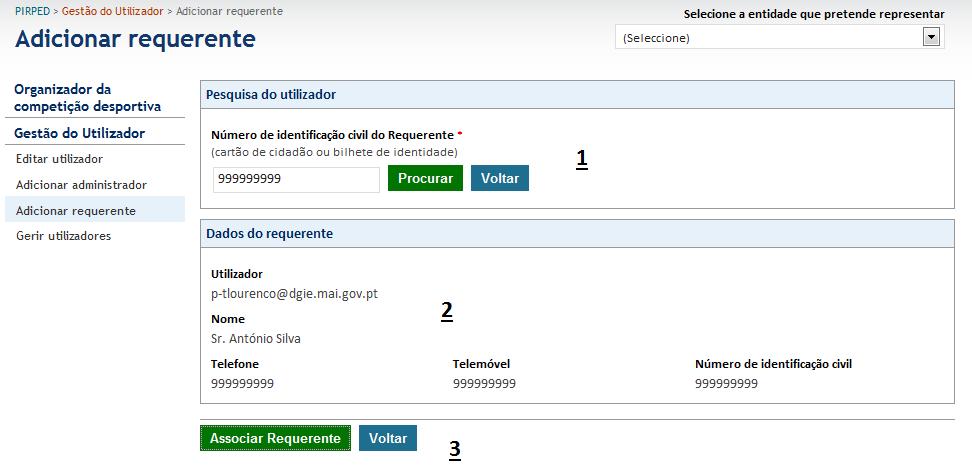 3.1.2.3. Adicionar Utilizador Imagem 6 - Adicionar Utilizador Legenda da imagem 10: 1. Botão de seleção de utilizador existente a. Será apresentado ecrã de pesquisa de utilizadores já registados 2.