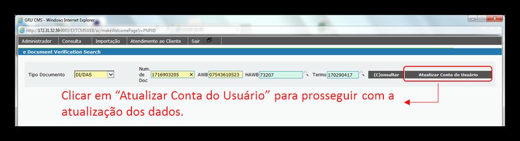 O campo Num de Doc deve ser preenchido exatamente como o registrado no sistema MANTRA. 2.1.