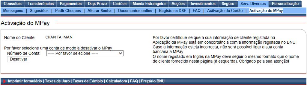 2 BOL Navegue até ao BNU Online Banking (https://www.bnu.com.mo) -> Aceda -> Serv.