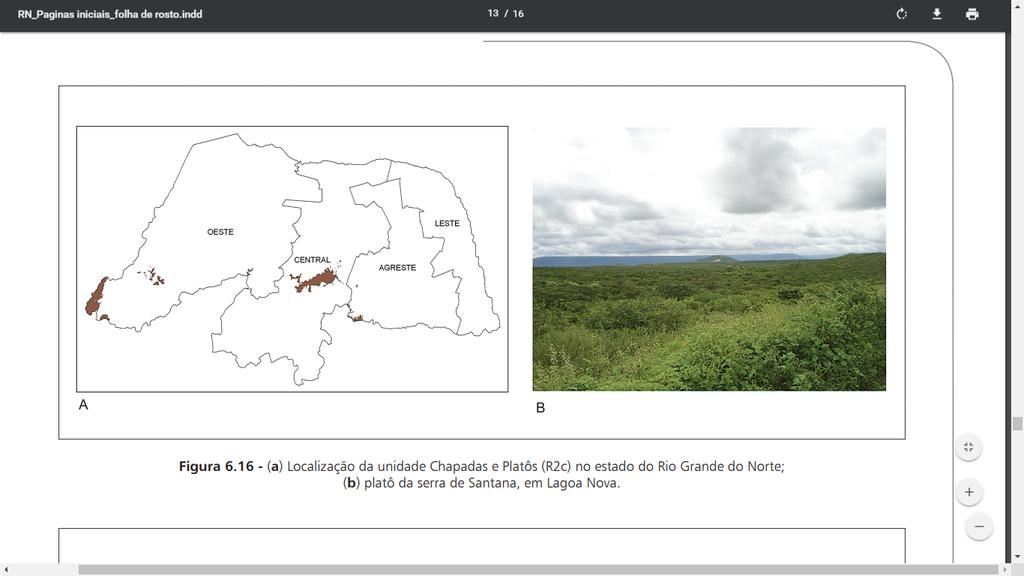 Geografia Relevo Prof. Thomás Teixeira (a) Localização da unidade Chapadas e Platôs no estado do Rio Grande do Norte; (b) platô da serra de Santana, em Lagoa Nova.