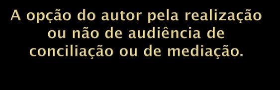 Qual a consequência da omissão do autor quanto a esse requisito na petição inicial? Art.