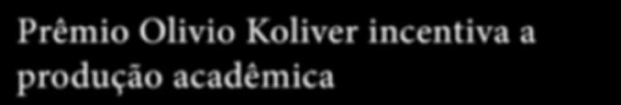 Reportagem Prêmio Olivio Koliver incentiva a