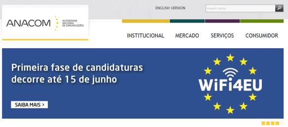 O WIFI4EU EM PORTUGAL SITE Toda a informação sobre este programa é publicada no website da