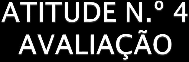 O que você aprendeu com as práticas dos exercícios da ATITUDE 4?