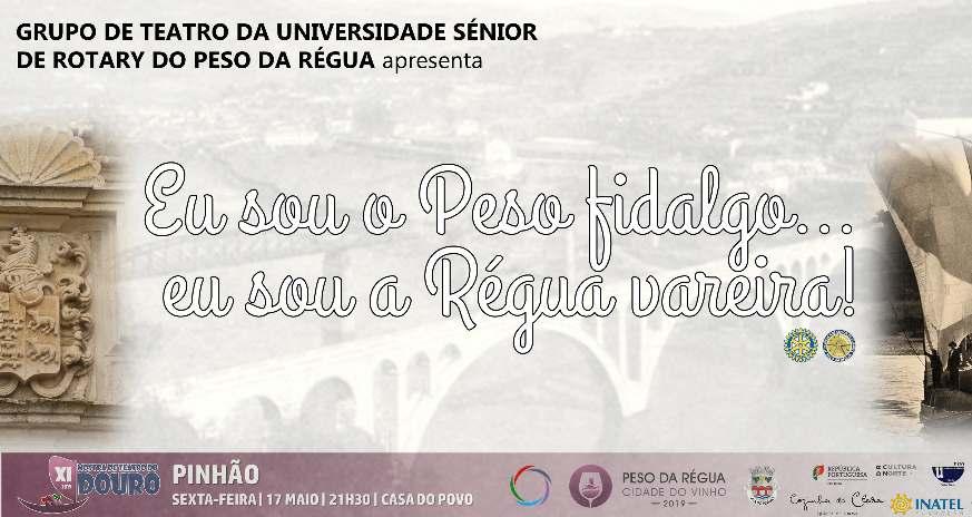 Teatro Theater EU SOU O PESO FIDALGO... EU SOU A RÉGUA VAREIRA... A 3 de fevereiro de 1837, a união do Pêzo com a Régoa fez nascer uma vila - a Villa do Pêzo da Régoa.