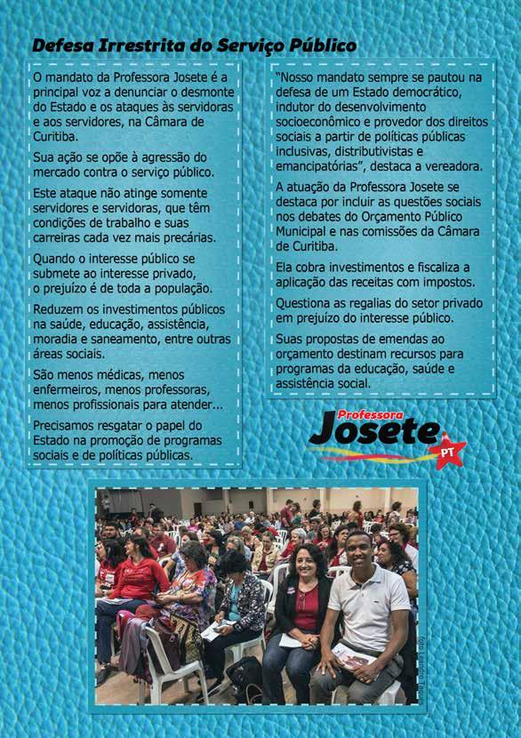 DEFESA IRRESTRITA DO SERVIÇO PÚBLICO O mandato da Professora Josete é principal voz a denunciar o desmonte do Estado e os ataques o funcionalismo público, na Câmara de Curitiba.