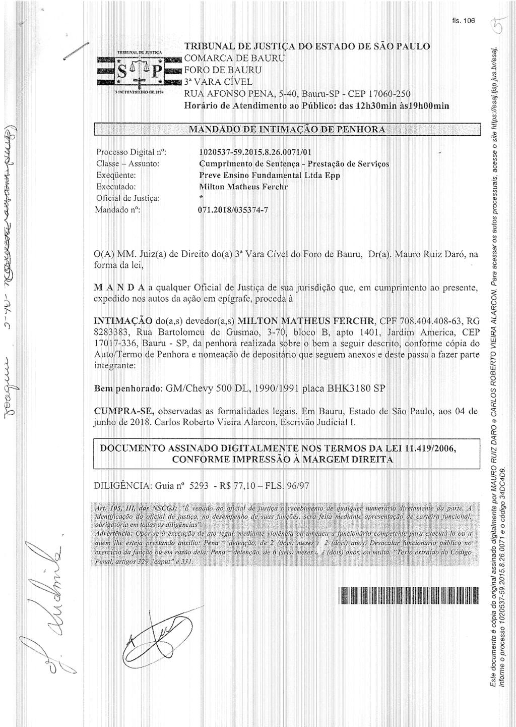 fls. 113 Este documento é cópia do original, assinado digitalmente por AMANDA CASTILHO QUAGGIO, liberado nos autos em 19/06/2018 às 15:41.