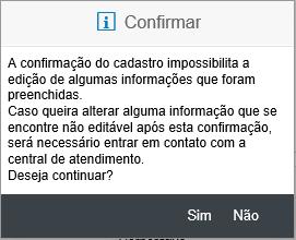 VI. Confirmação Após clicar no botão Confirmar, a seguinte mensagem será exibida.